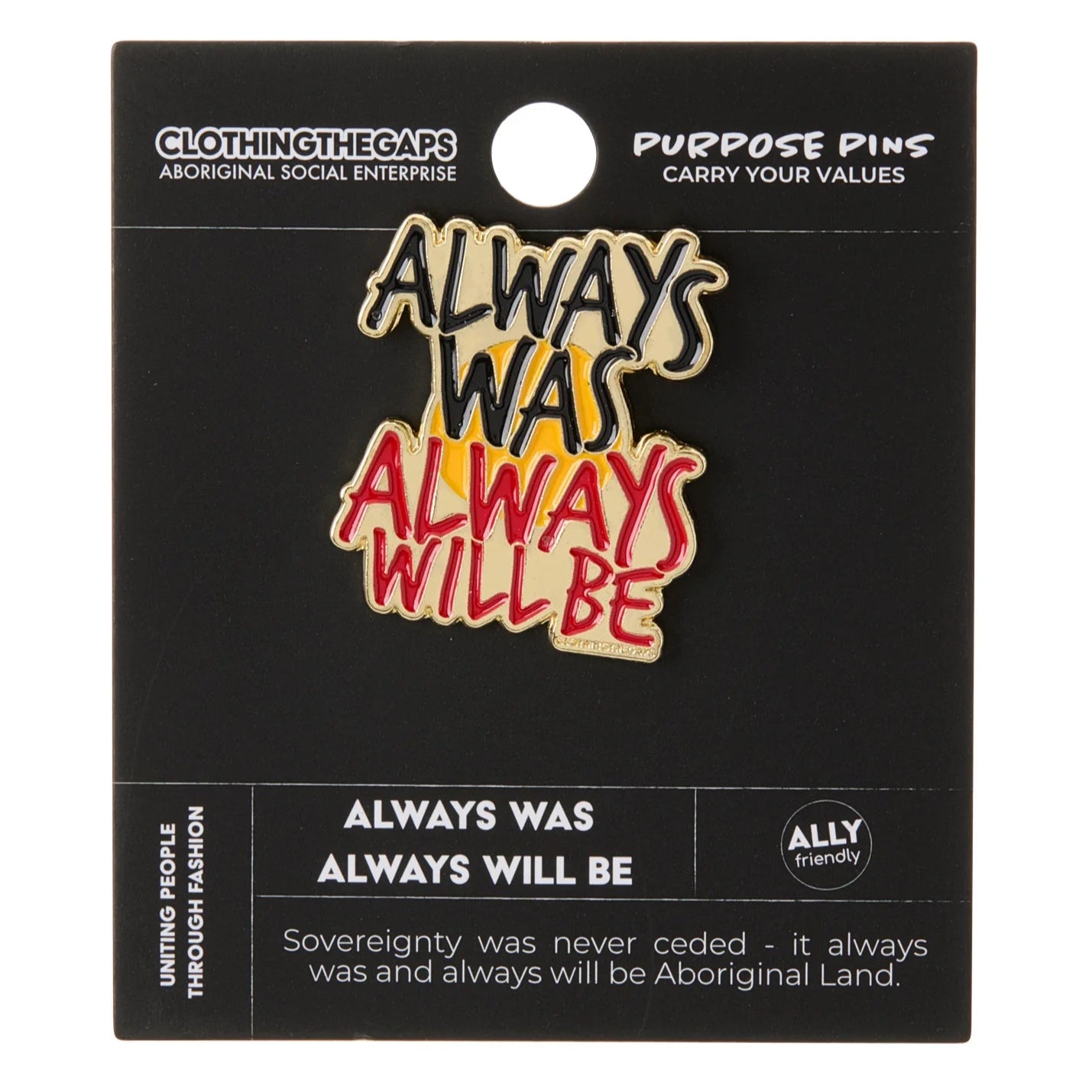 Clothing the Gaps - Always Was Always Will Be Pin