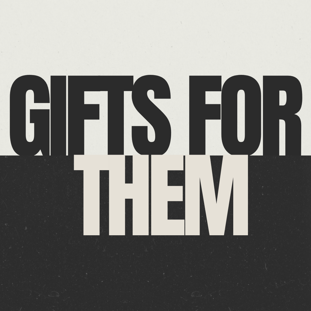 Gifts for Them