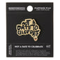 Clothing the Gaps - Not A Date To Celebrate Pin