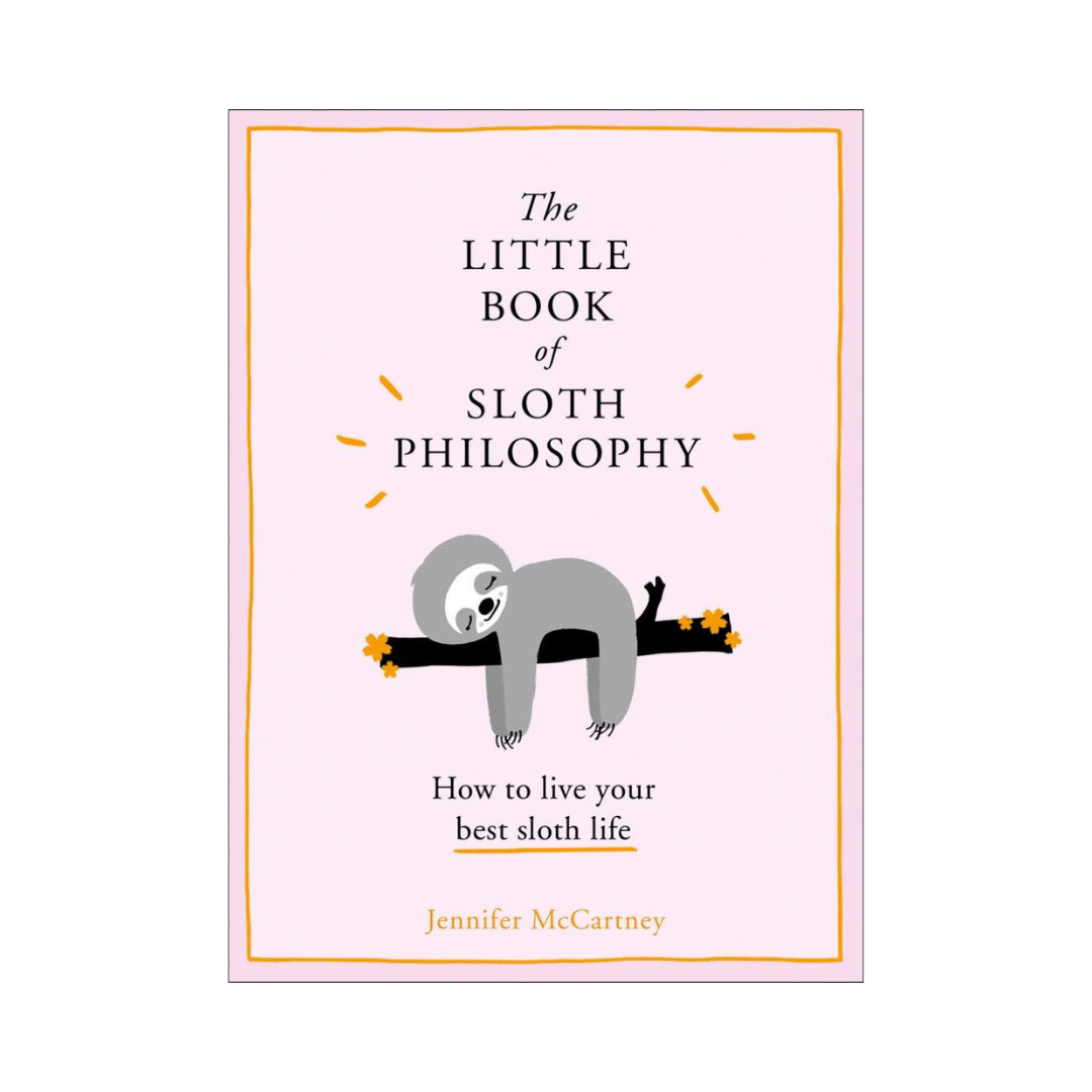 The Little Book of Sloth Philosophy by Jennifer McCartney