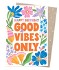 Earth Greetings - Greeting A5 Cards | Good Vibes Only